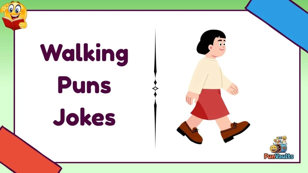 Walking Puns Jokes