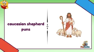 caucasian shepherd puns