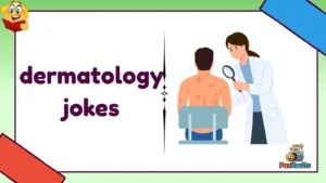 dermatology jokes