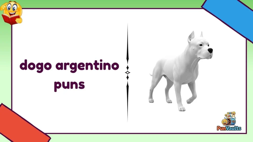 dogo argentino puns
