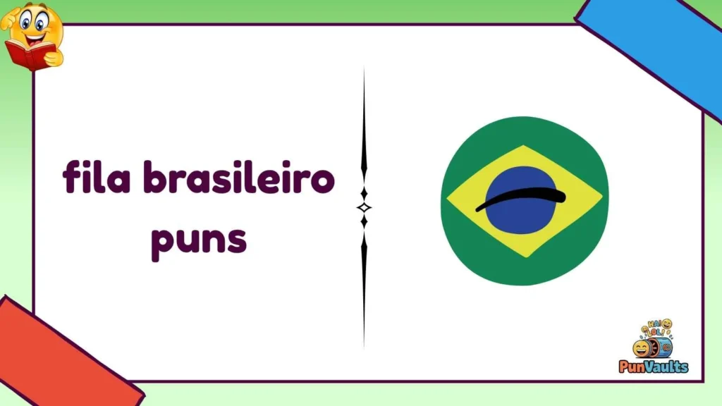 fila brasileiro puns