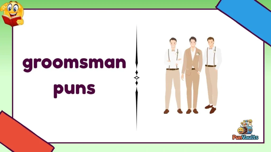groomsman puns
