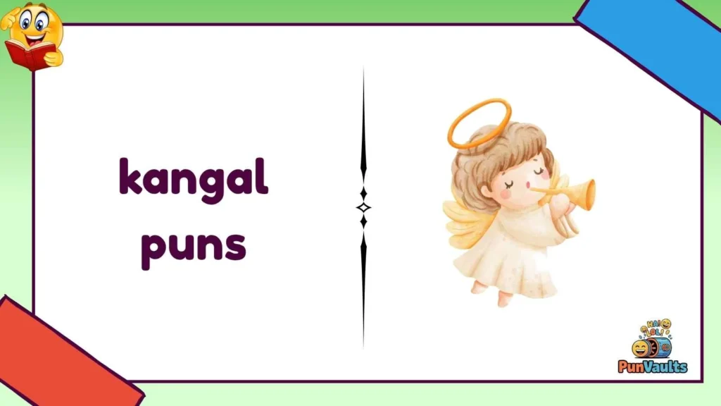 kangal puns