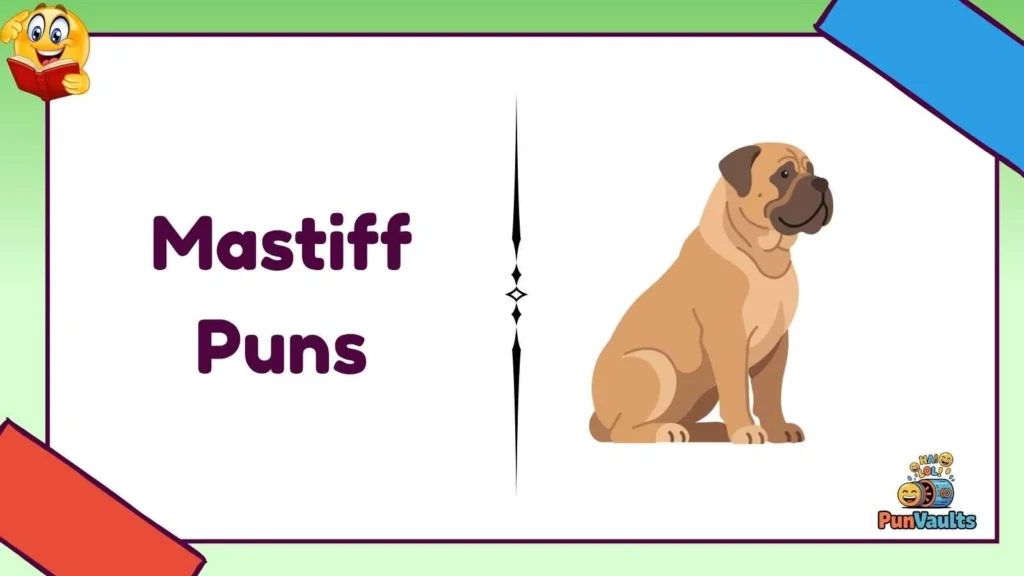 mastiff puns