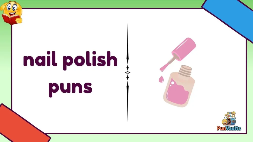 nail polish puns