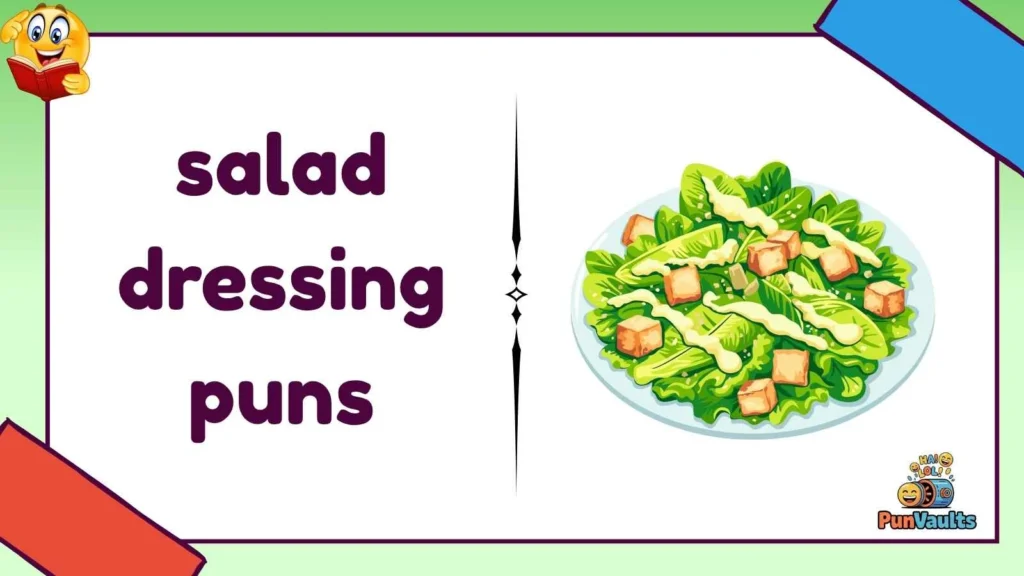 salad dressing puns