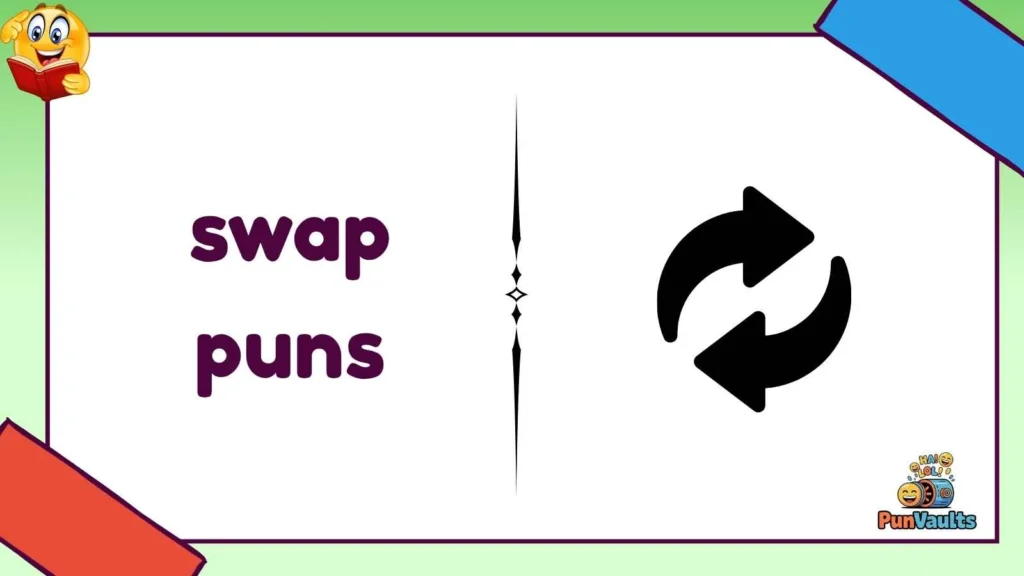 swap puns