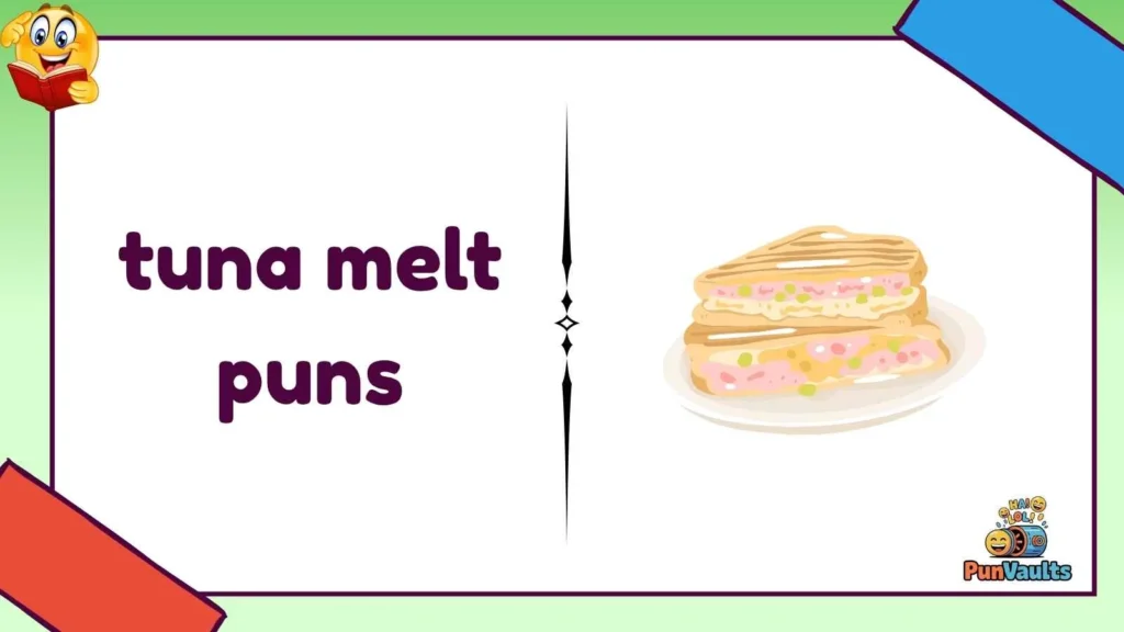 tuna melt puns