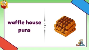 waffle house puns