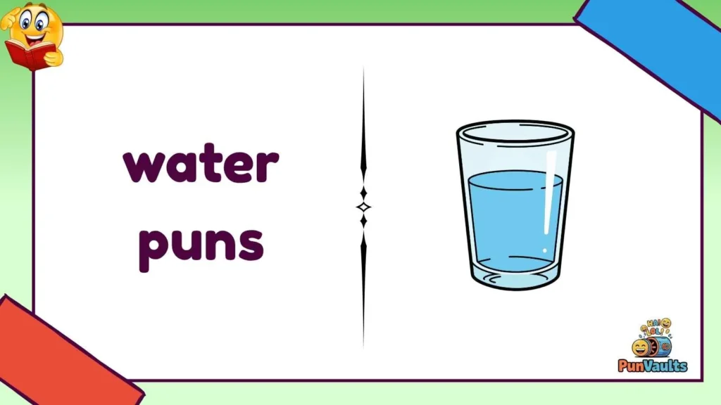water puns