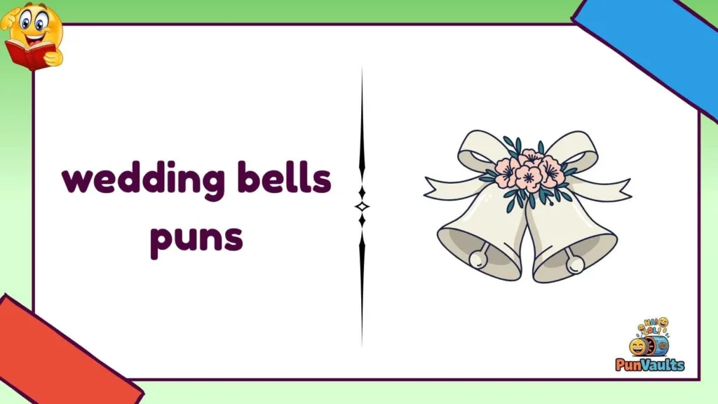 wedding bells puns
