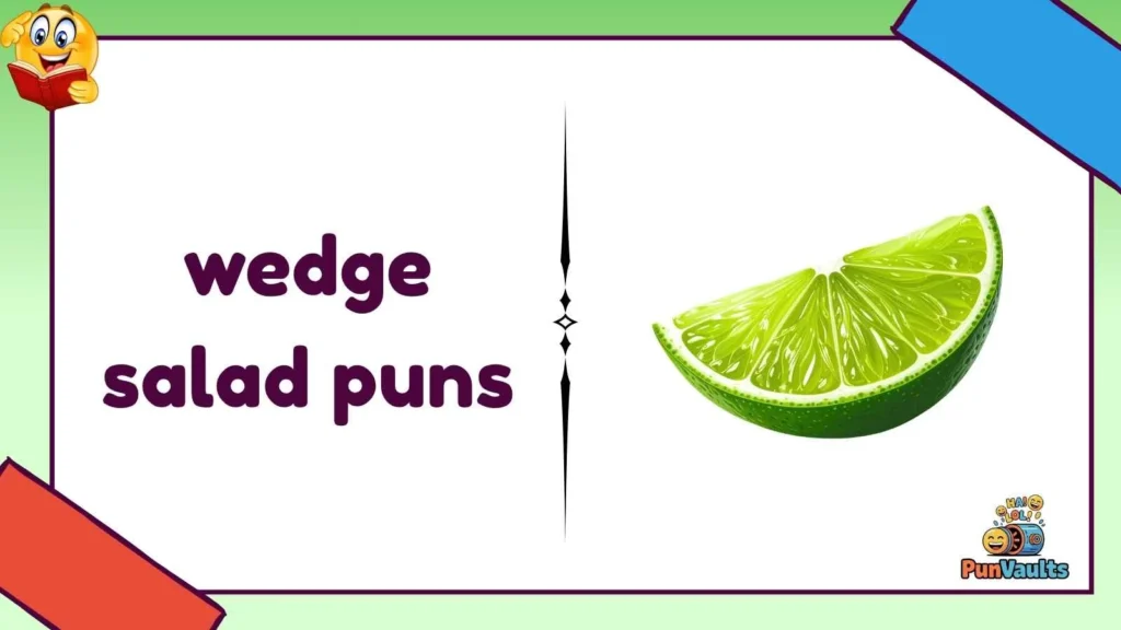wedge salad puns
