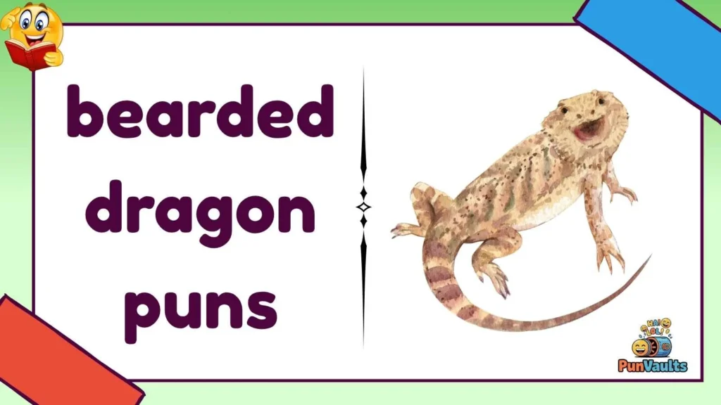 bearded dragon puns