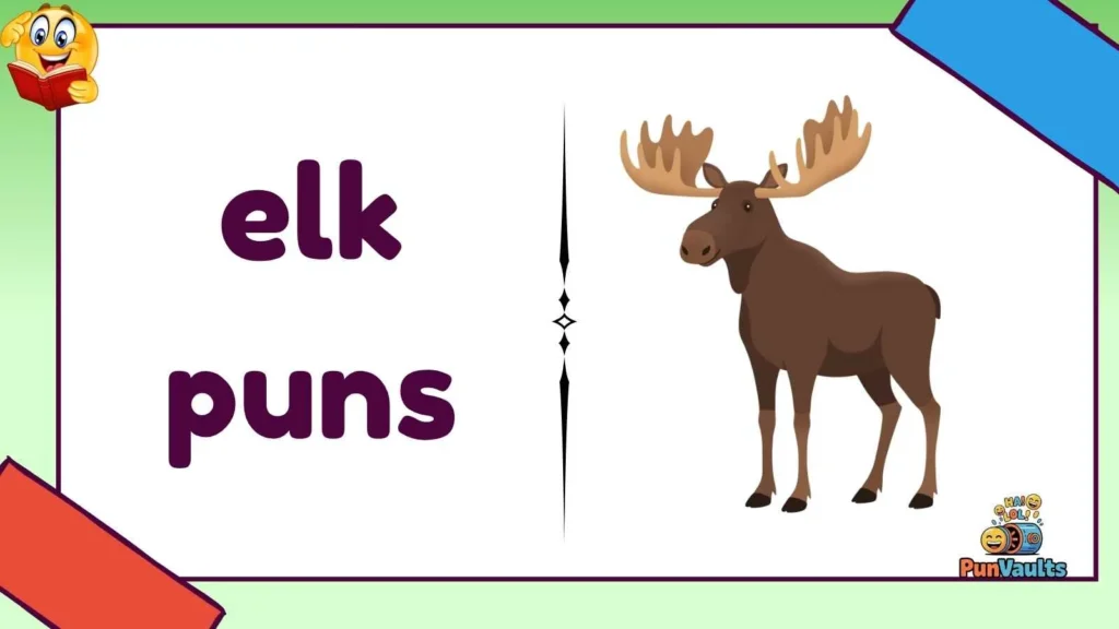 elk puns