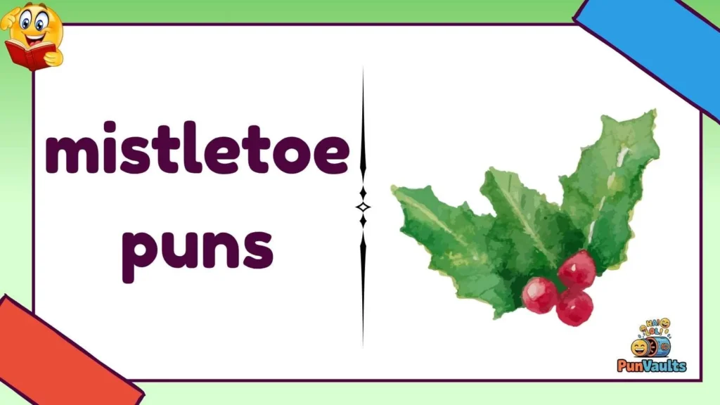 mistletoe puns