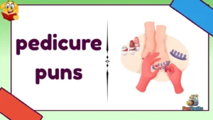 pedicure puns